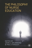 The Philosophy of Nurse Education 140394833X Book Cover