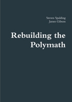 Rebuilding the Polymath 1300737832 Book Cover