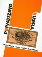 Privatizing Russia 0262522284 Book Cover