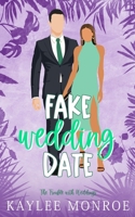 Fake Wedding Date B0B6TBYD7T Book Cover
