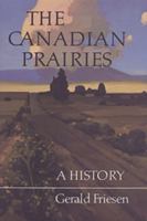 The Canadian Prairies: A History 0802066488 Book Cover