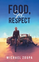 Food, Sex, Respect 1528987845 Book Cover