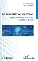 La numérisation du travail: Enjeux juridiques et sociaux en santé au travail (Psycho-Logiques) (French Edition) 2343233462 Book Cover