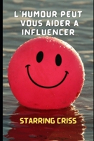 L'humour peut vous aider � influencer B09SJCVCRM Book Cover