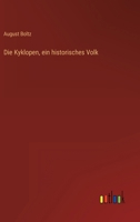 Die Kyklopen, ein historisches Volk 3368298836 Book Cover