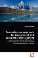 Comprehensive Approach for Environment and Sustainable Development: Measurement of Crisis and Remedies of Environment and Sustainable Development of Nepal 3639333330 Book Cover