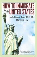 How to Immigrate to the United States 0741417944 Book Cover
