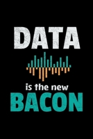 Data Is New Bacon: Blank Lined Journal Gift For Computer Data Science Related People. 1713358824 Book Cover