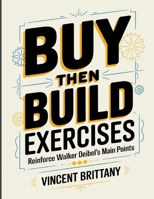 Buy Then Build Exercises: Reinforce Walker Deibel's Main Points B0FF2X2P34 Book Cover
