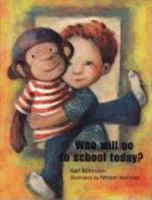 Who Will Go to School Today? 0439430364 Book Cover