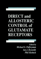 Direct and Allosteric Control of Glutamate Receptors (Handbooks in Pharmacology and Toxicology) 0849383072 Book Cover