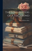 The Love-letters of a Vagabond 1021949388 Book Cover