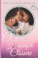 Obstacles, Healing and Closure B0CTSCB3WK Book Cover