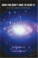 Now You Don't Have To Read It:: The Soul Trek Collection and Other Stories 0595457886 Book Cover