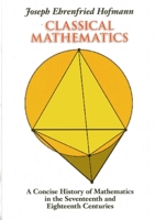 Classical Mathematics: A Concise History of Mathematics in the Seventeenth and Eighteenth Centuries 156649060X Book Cover