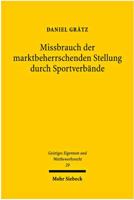 Missbrauch Der Marktbeherrschenden Stellung Durch Sportverbande: Eine Rechtsvergleichende Untersuchung Des Europaischen, Deutschen Und Schweizerischen 3161501527 Book Cover