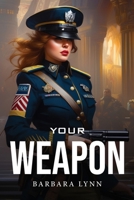 Your Weapon 9516824439 Book Cover
