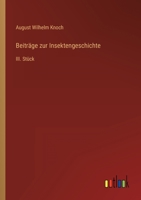 Beitr�ge zur Insektengeschichte: III. St�ck 3368495968 Book Cover