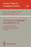 Advances in Cryptology - ASIACRYPT '91: International Conference on the Theory and Application of Cryptology, Fujiyoshida, Japan, November 11-14, 1991. Proceedings (Lecture Notes in Computer Science) 3540573321 Book Cover