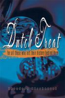 Dutch Treat: For All Those Who Left Their History Behind Them 1499003382 Book Cover