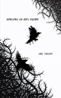 Sometimes We Don't Escape 1088078532 Book Cover