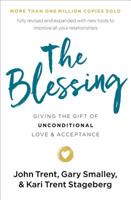 The Blessing: Giving the Gift of Unconditional Love and Acceptance 0785229051 Book Cover