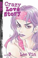 Crazy Love Story Volume 3 (Crazy Love Story (Graphic Novels)) 1591829496 Book Cover