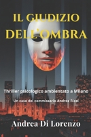 IL GIUDIZIO DELL'OMBRA (I CASI DEL COMMISSARIO ANDREA RICCI - La Serie) B0FTGJ8P5L Book Cover