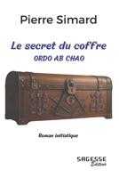 Le secret du coffre: ORDO AB CHAO (French Edition) 2897201177 Book Cover