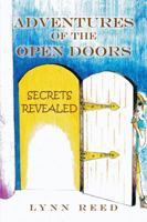 Adventures of the Open Doors: Secrets Revealed 1493173758 Book Cover