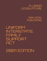 UNIFORM INTERSTATE FAMILY SUPPORT ACT 2021 EDITION: NAK LEGAL PUBLISHING null Book Cover
