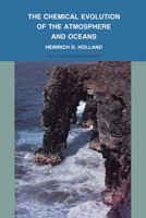 The Chemical Evolution of the Atmosphere and Oceans 0691023816 Book Cover