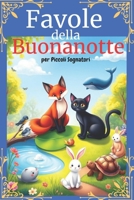 Favole della Buonanotte: per Piccoli Sognatori (Italian Edition) B0F8K9FGQ6 Book Cover