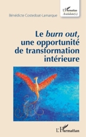 Le burn out, une opportunité de transformation intérieure (Antidotes) (French Edition) 234317850X Book Cover