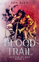 Blood Trail (Hunter of Men) B0882HYHY3 Book Cover