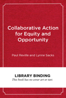 Collaborative Action for Equity and Opportunity: A Practical Guide for School and Community Leaders 1682535967 Book Cover