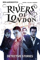 Rivers of London Volume 4: Detective Stories 1785861719 Book Cover