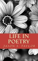 Life in Poetry 1463693591 Book Cover