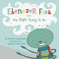 Ebenezer Flea and the Right Thing to Do 1604417501 Book Cover