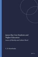 James Bay Cree Students and Higher Education 9087900309 Book Cover