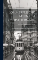 Sommerfrische Aflenz in Obersteiermark: Beschreibung des Marktes und Seinerumgebung. 1021138150 Book Cover