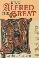 King Alfred the Great 0198229895 Book Cover