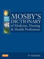 Mosby's Dictionary of Medicine, Nursing & Health Professions 0323049370 Book Cover