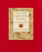 The Good Cook's Book of Days: A Food Lover's Journal 0201406594 Book Cover