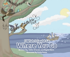 I wish i could go where you go 1806231468 Book Cover