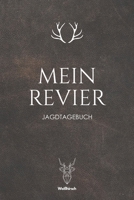 Mein Revier: A5 Jagdbuch (German Edition) 1652007296 Book Cover