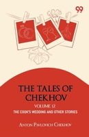 The Tales Of Chekhov: Volume 12 The Cook's Wedding And Other Stories 9378305067 Book Cover