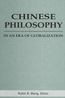 Chinese Philosophy in an Era of Globalization 0791460061 Book Cover