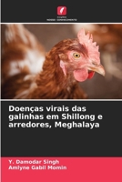 Doenças virais das galinhas em Shillong e arredores, Meghalaya (Portuguese Edition) 6207901169 Book Cover