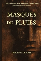 Masques de Pluies (French Edition) B0FKYH5H5P Book Cover